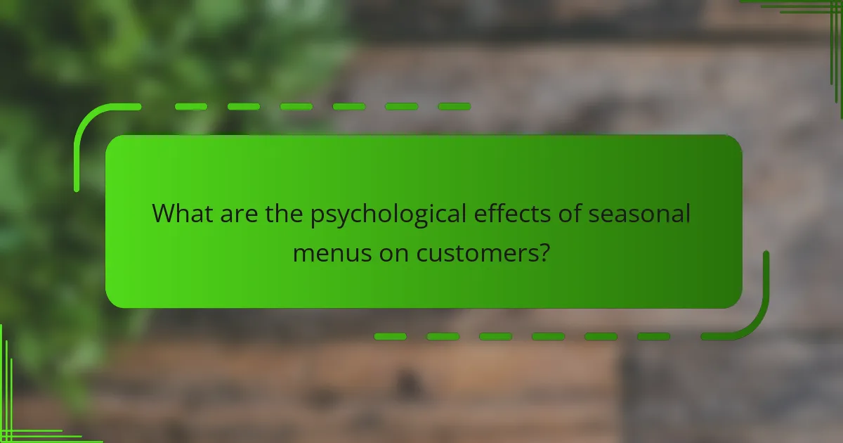 What are the psychological effects of seasonal menus on customers?