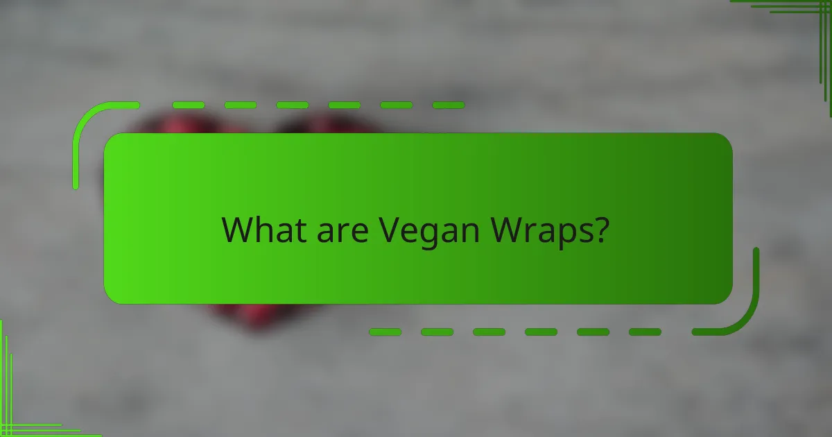 What are Vegan Wraps?