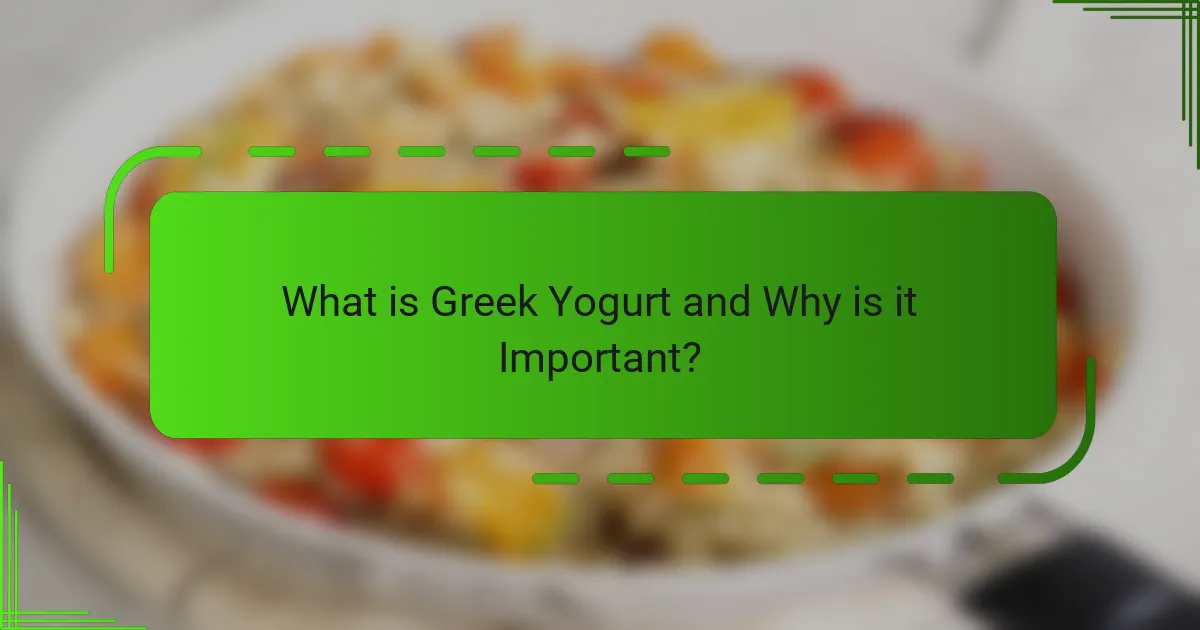 What is Greek Yogurt and Why is it Important?