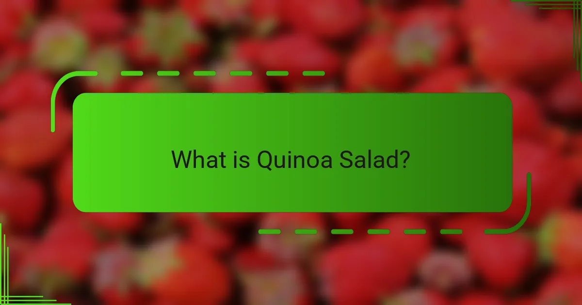 What is Quinoa Salad?