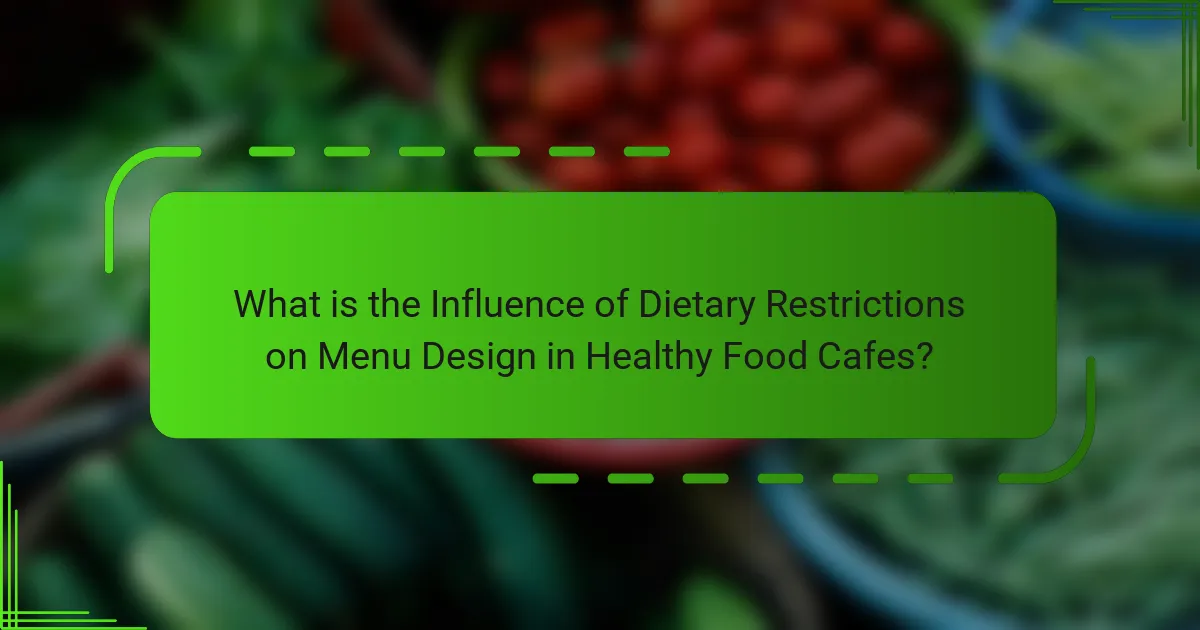 What is the Influence of Dietary Restrictions on Menu Design in Healthy Food Cafes?